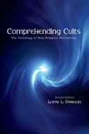 Comprehending Cults di Lorne L. Dawson edito da Oxford University Press, Canada