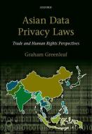 Asian Data Privacy Laws di Graham Greenleaf edito da OUP Oxford