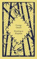 Shooting An Elephant di George Orwell edito da Penguin Books Ltd