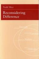 Reconsidering Difference di Todd May edito da Penn State University Press
