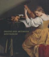 Orazio and Artemisia Gentileschi di Keith Christiansen, Judith W. Mann edito da Metropolitan Museum of Art New York