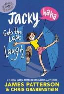 Jacky Ha-Ha Gets the Last Laugh di James Patterson, Chris Grabenstein edito da JIMMY PATTERSON