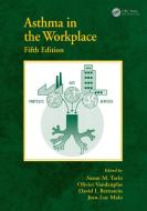 Asthma In The Workplace di Susan M. Tarlo, Olivier Vandenplas, David I. Bernstein, Jean-Luc Malo edito da Taylor & Francis Ltd