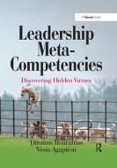 Leadership Meta-competencies di Dimitris Bourantas, Vasia Agapitou edito da Taylor & Francis Ltd
