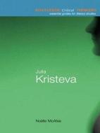 Julia Kristeva di Noelle McAfee edito da Taylor & Francis Ltd
