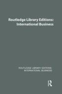 Routledge Library Editions: International Business di Various edito da Taylor & Francis Ltd