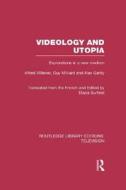 Videology And Utopia di Alfred Willener, Guy Milliard, Alex Ganty edito da Taylor & Francis Ltd