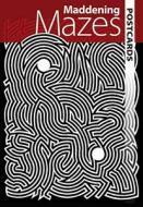Maddening Mazes edito da Dover Publications Inc.