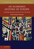 An Economic History Of Europe di Karl Gunnar Persson edito da Cambridge University Press