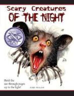Scary Creatures of the Night: Special X-Ray Vision di John Malam edito da Children's Press(CT)