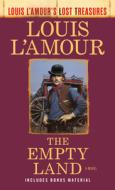 The Empty Land (Louis l'Amour's Lost Treasures) di Louis L'Amour edito da BANTAM TRADE