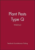 Plant Pests: Type Q Wallchart di Yearbook Scandinavian Fishing edito da BLACKWELL PUBL