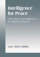 Intelligence For Peace edito da Taylor & Francis Ltd