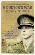 A Doctors War di Rowley Richards edito da Harpercollins Publishers (australia) Pty Ltd