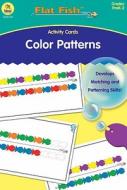 Color Patterns Activity Cards di School Specialty Publishing, Carson-Dellosa Publishing edito da Ideal School Supply Company