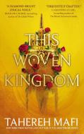 This Woven Kingdom di Tahereh Mafi edito da Harper Collins Publ. UK