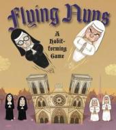 Flying Nuns di Sarah O'Brien edito da Running Press