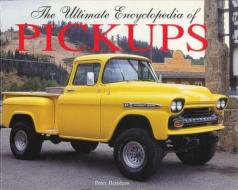 The Ultimate Encyclopedia of Pickups di Peter Henshaw edito da Chartwell Books