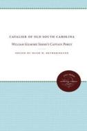 Cavalier Of Old South Carolina edito da The University Of North Carolina Press