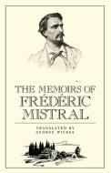 The Memoirs of Frederic Mistral di Frederic Mistral edito da New Directions Publishing Corporation