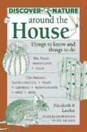 Discover Nature Around the House di Elizabeth P. Lawlor edito da Stackpole Books