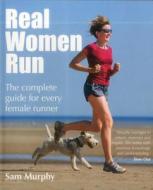 Real Women Run di Sam Murphy edito da Kyle Books