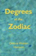 Degrees of the Zodiac di Donna Walter Henson edito da American Federation of Astrologers