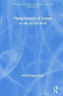 Theophrastus of Eresus di William W. Fortenbaugh edito da Taylor & Francis Inc