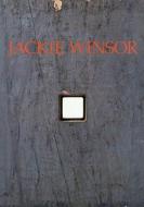 Jackie Winsor di Dean Sobel, Peter Schejeldahl, John Yau edito da Milwaukee Art Museum