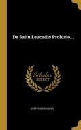 De Saltu Leucadio Prolusio... di Gottfried Mascov edito da WENTWORTH PR