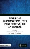 Measure Of Noncompactness, Fixed Point Theorems, And Applications edito da Taylor & Francis Ltd