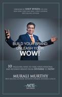 Build Your Brand, Unleash Your WOW! Build Your Brand, Unleash Your WOW!
