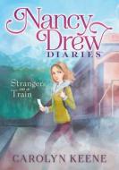 Strangers on a Train: #2 di Carolyn Keene edito da SPOTLIGHT