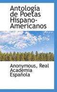 Antologia De Poetas Hispano-americanos di Anonymous edito da Bibliolife