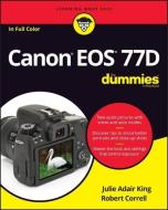 Canon EOS 77D For Dummies di Julie Adair King edito da John Wiley & Sons Inc