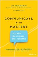 How To Be A Master Communicator di JD Schramm edito da John Wiley & Sons Inc
