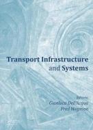 Transport Infrastructure And Systems edito da Taylor & Francis Ltd
