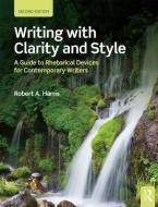 Writing with Clarity and Style di Robert A. Harris edito da Taylor & Francis Ltd