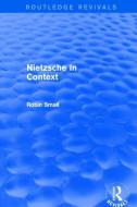 Nietzsche in Context di Robin Small edito da Taylor & Francis Ltd