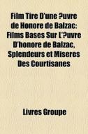 Film Tir D'une Uvre De Honor De Balza di Livres Groupe edito da Books LLC, Wiki Series