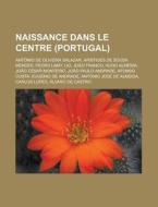 Naissance Dans Le Centre Portugal : Ant di Livres Groupe edito da Booksllc.Net