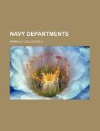 Navy Departments; Pamphlet Collection.] di Books Group edito da Rarebooksclub.com