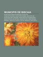Municipis De Biscaia: Municipis D'arrati di Font Wikipedia edito da Books LLC, Wiki Series