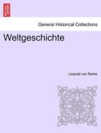 Weltgeschichte. Zweiter Band. di Leopold von Ranke edito da British Library, Historical Print Editions