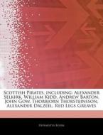 Scottish Pirates, Including: Alexander S di Hephaestus Books edito da Hephaestus Books