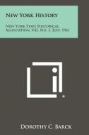 New York History: New York State Historical Association, V42, No. 3, July, 1961 edito da Literary Licensing, LLC