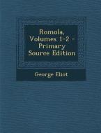 Romola, Volumes 1-2 di George Eliot edito da Nabu Press