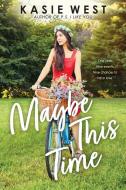 Maybe This Time (Point Paperbacks) di Kasie West edito da POINT