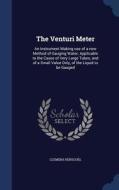 The Venturi Meter di Clemens Herschel edito da Sagwan Press