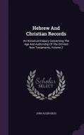 Hebrew And Christian Records di John Allen Giles edito da Palala Press